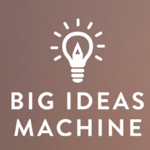 Big Ideas Machine